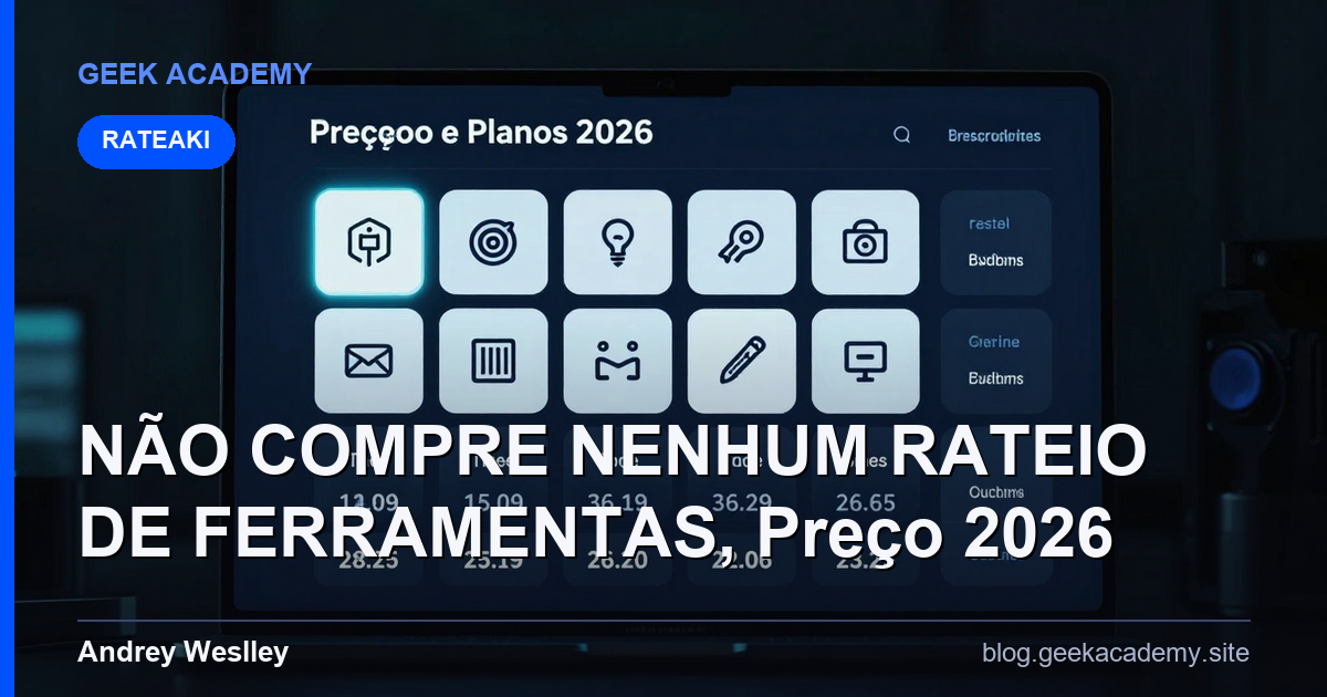 NÃO COMPRE NENHUM RATEIO DE FERRAMENTAS, Preço e Planos 2026