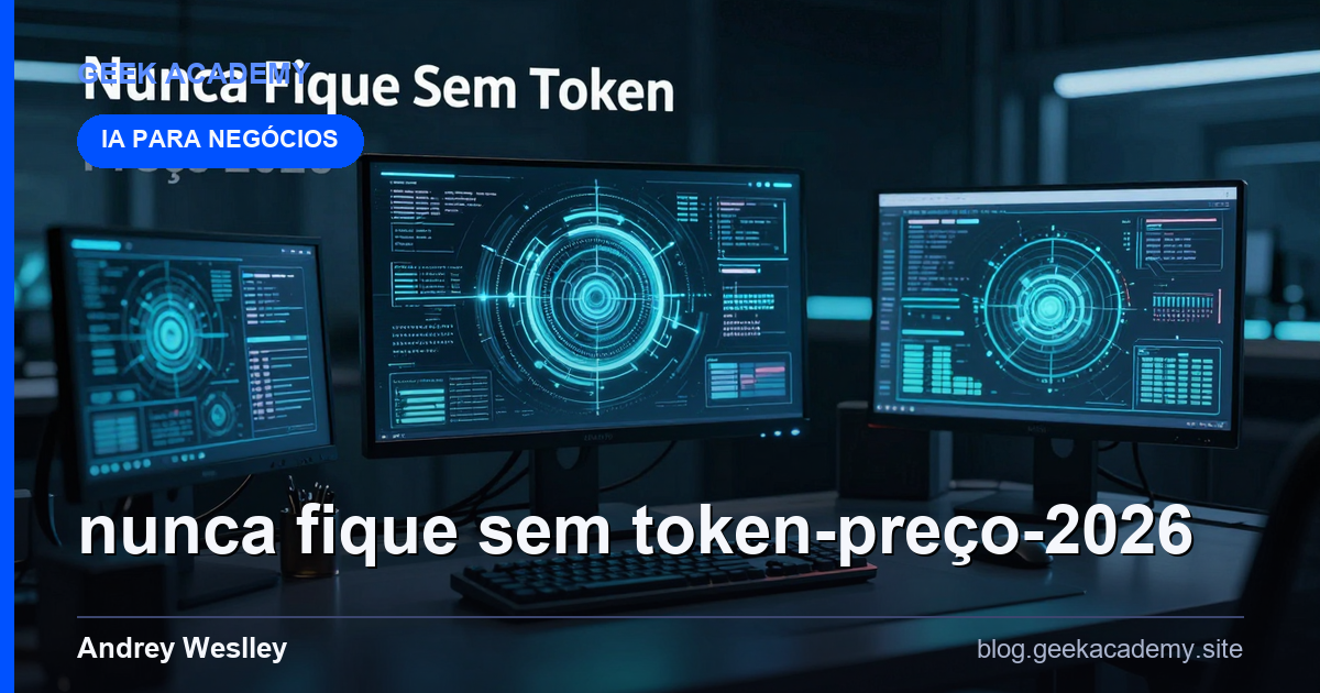 Nunca Fique Sem Token Preço 2026