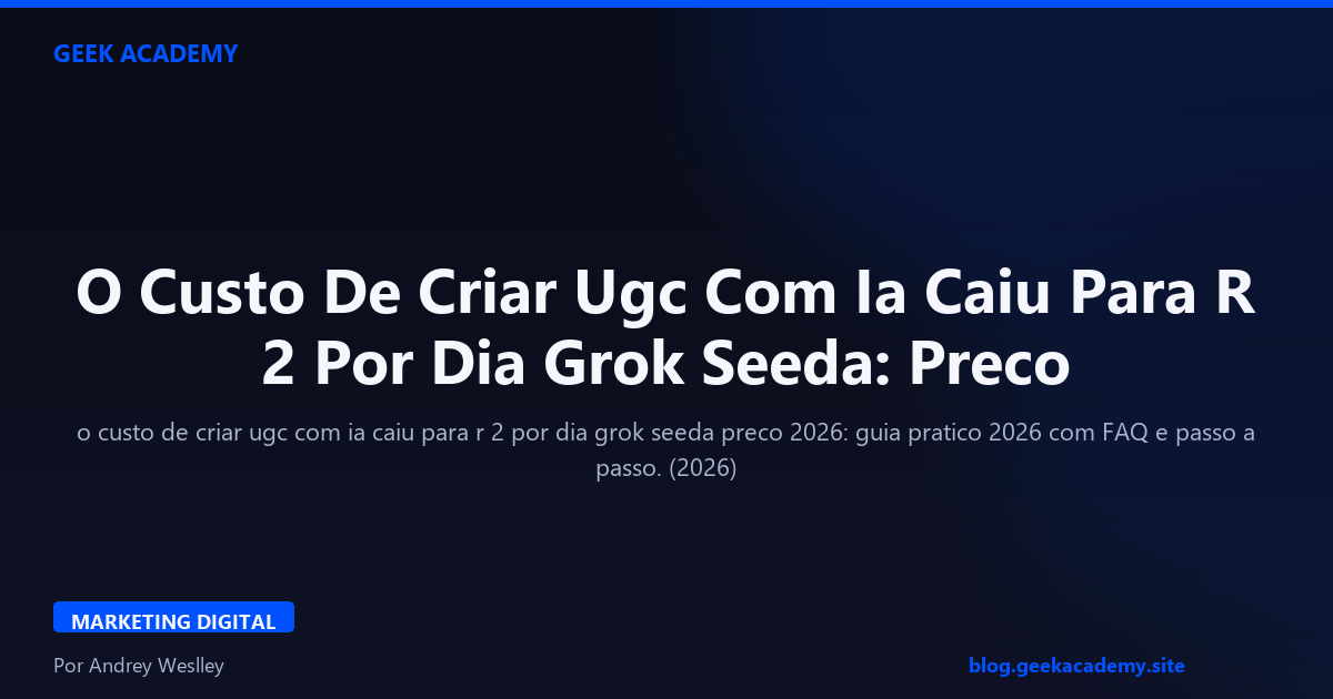 O Custo De Criar Ugc Com Ia Caiu Para R  Preco 2026