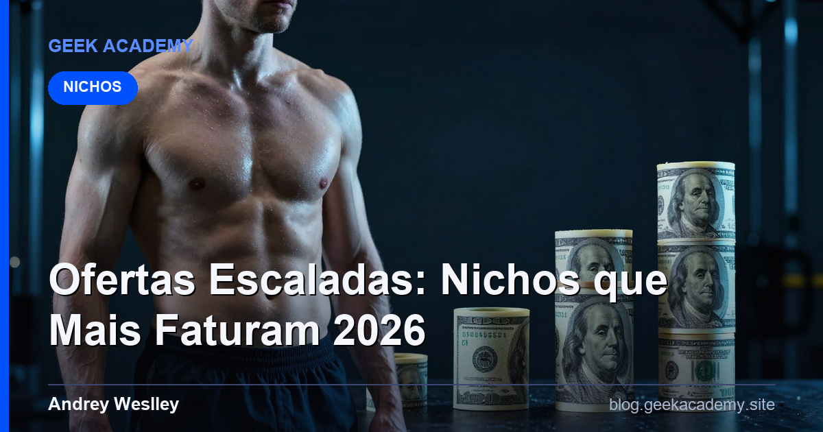 Ofertas Escaladas nos Nichos que Mais Faturam (Emagrecimento, Renda Extra e Mais)