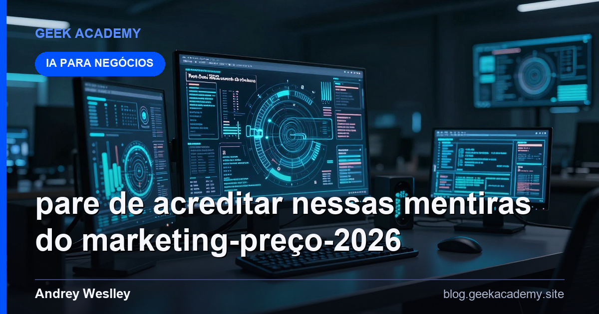 Pare de Acreditar Nessas Mentiras do Marketing Preço 2026