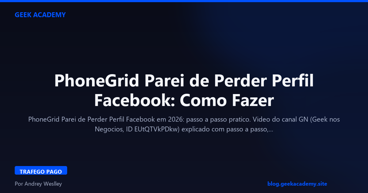 PhoneGrid Parei de Perder Perfil Facebook: Como Fazer