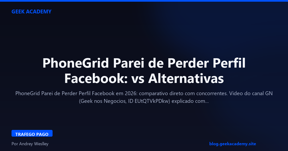 PhoneGrid Parei de Perder Perfil Facebook: vs Alternativas