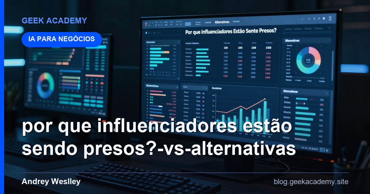 Por que Influenciadores Estão Sendo Presos? vs Alternativas