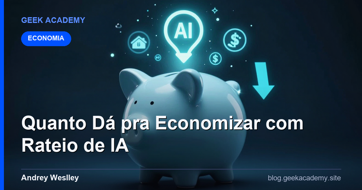 Quanto Dá pra Economizar com Rateio de IA (Conta Fechada)