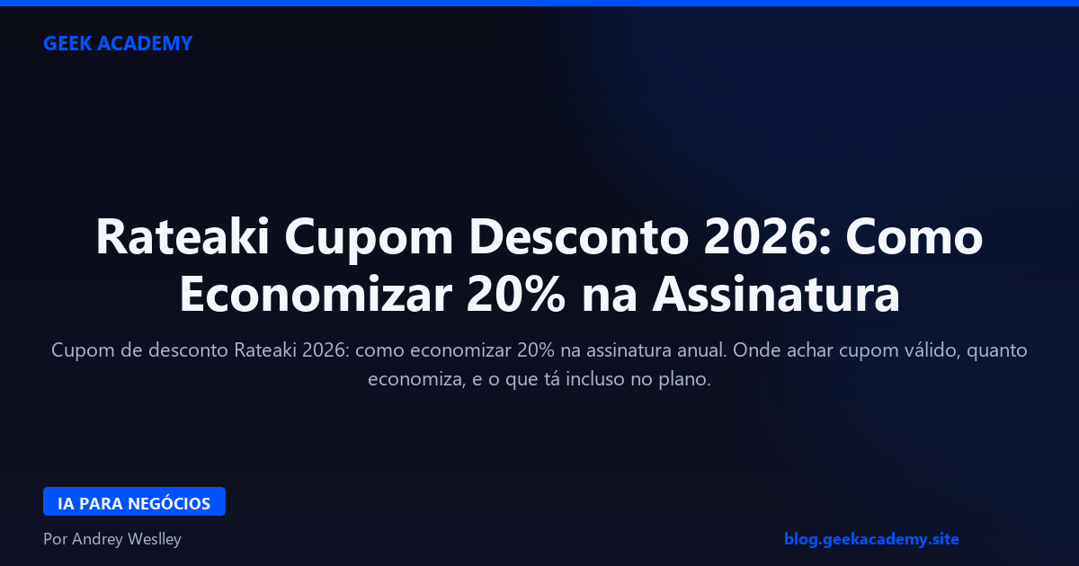 Rateaki Cupom Desconto 2026: Como Economizar 20% na Assinatura