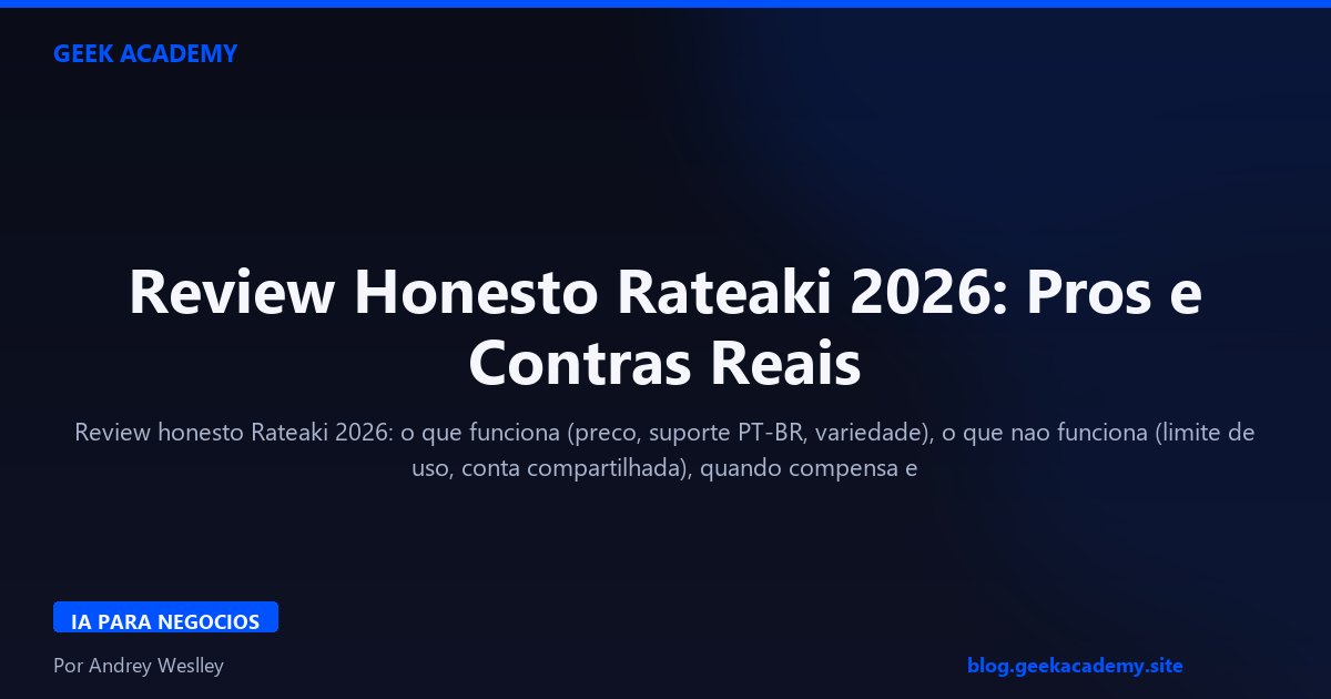Review Honesto Rateaki 2026: Pros e Contras Reais