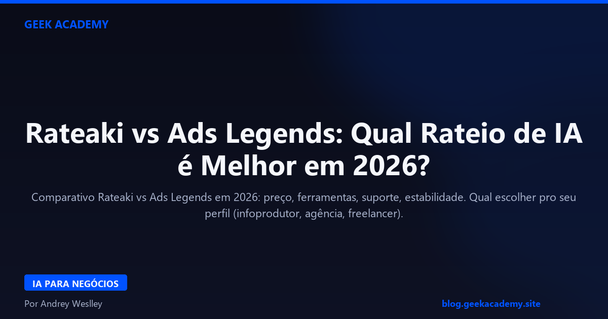 Rateaki vs Ads Legends: Qual Rateio de IA é Melhor em 2026?
