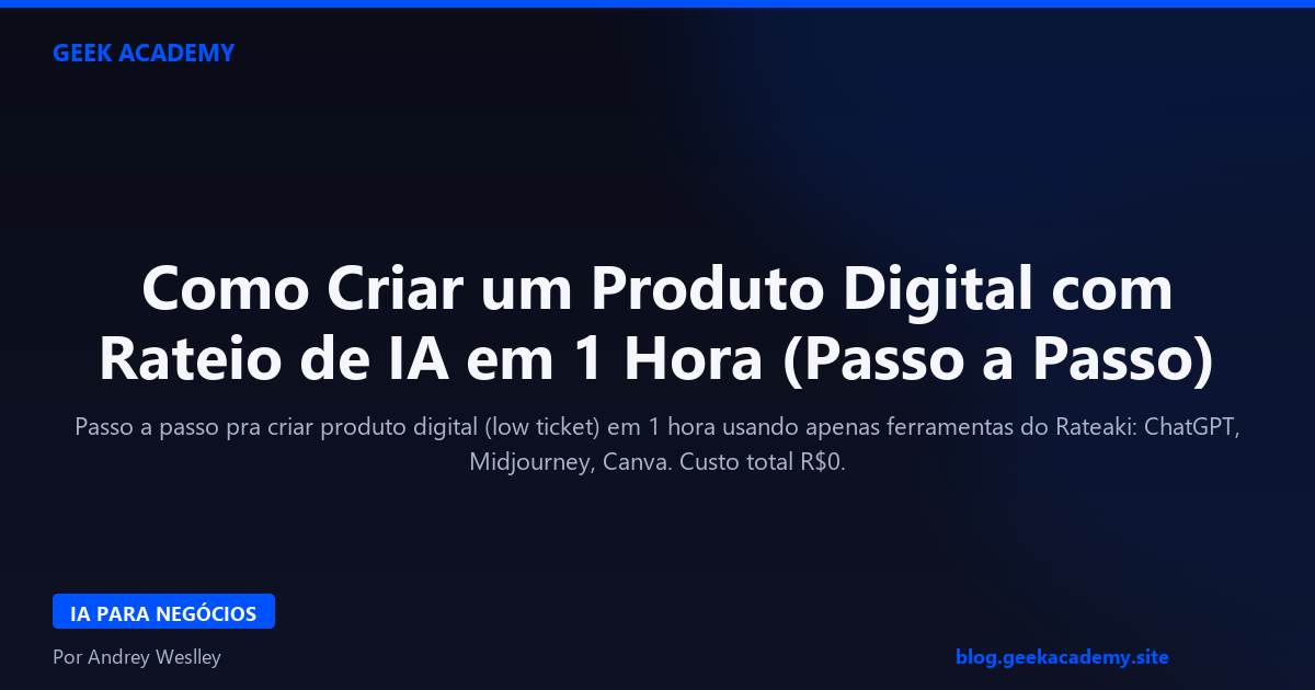 Como Criar um Produto Digital com Rateio de IA em 1 Hora (Passo a Passo)