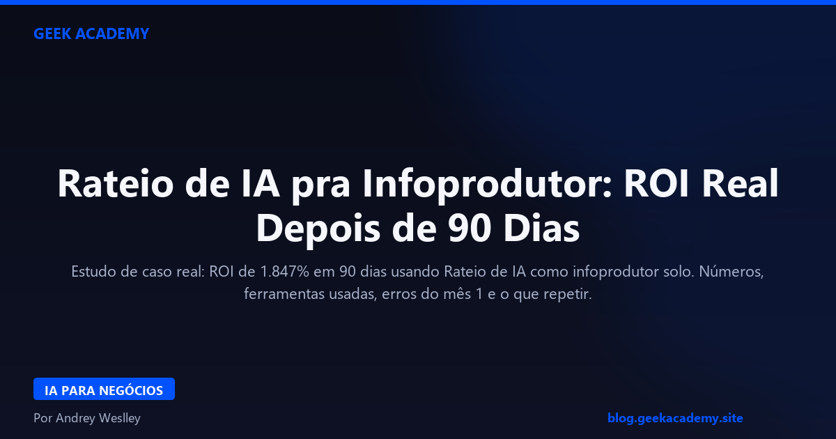 Rateio de IA pra Infoprodutor: ROI Real Depois de 90 Dias