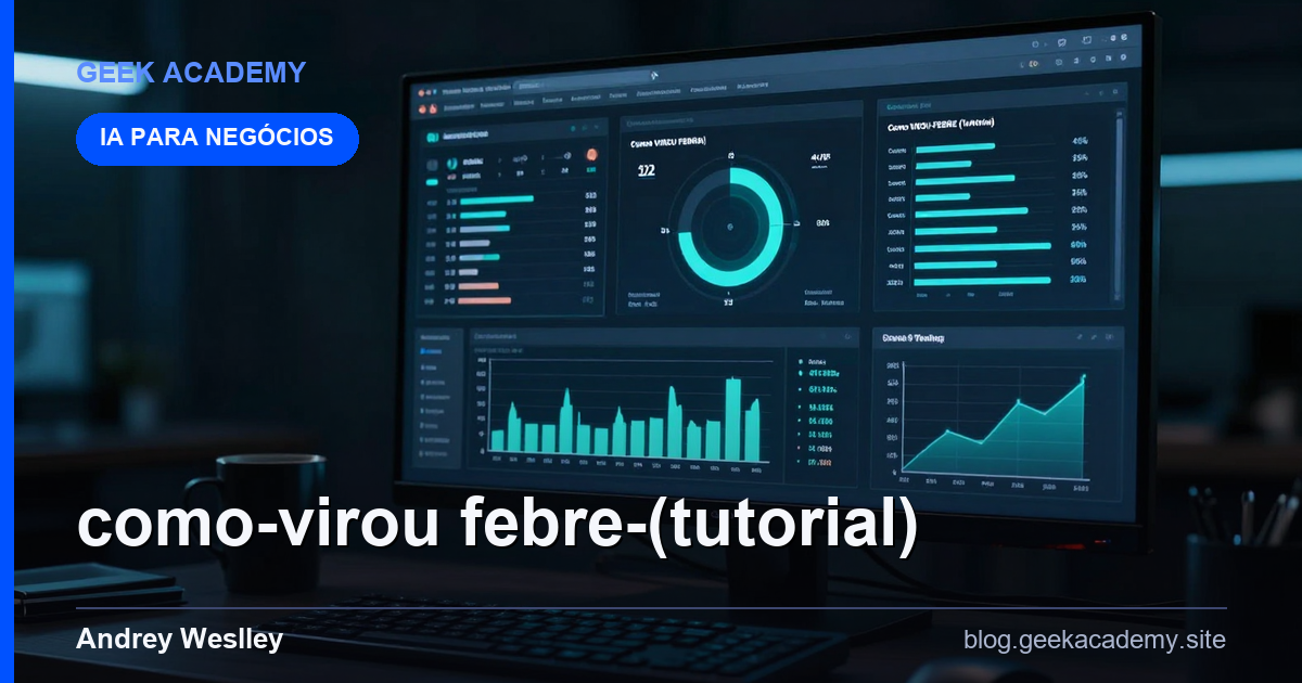 Como VIROU FEBRE (Tutorial)