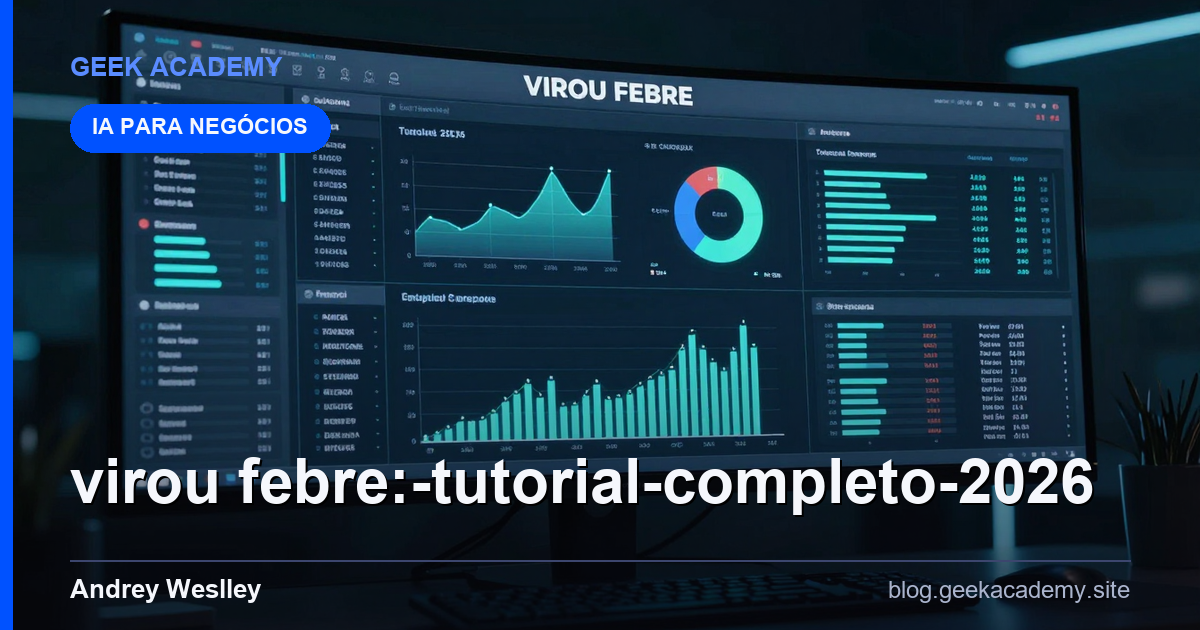 VIROU FEBRE: Tutorial Completo 2026