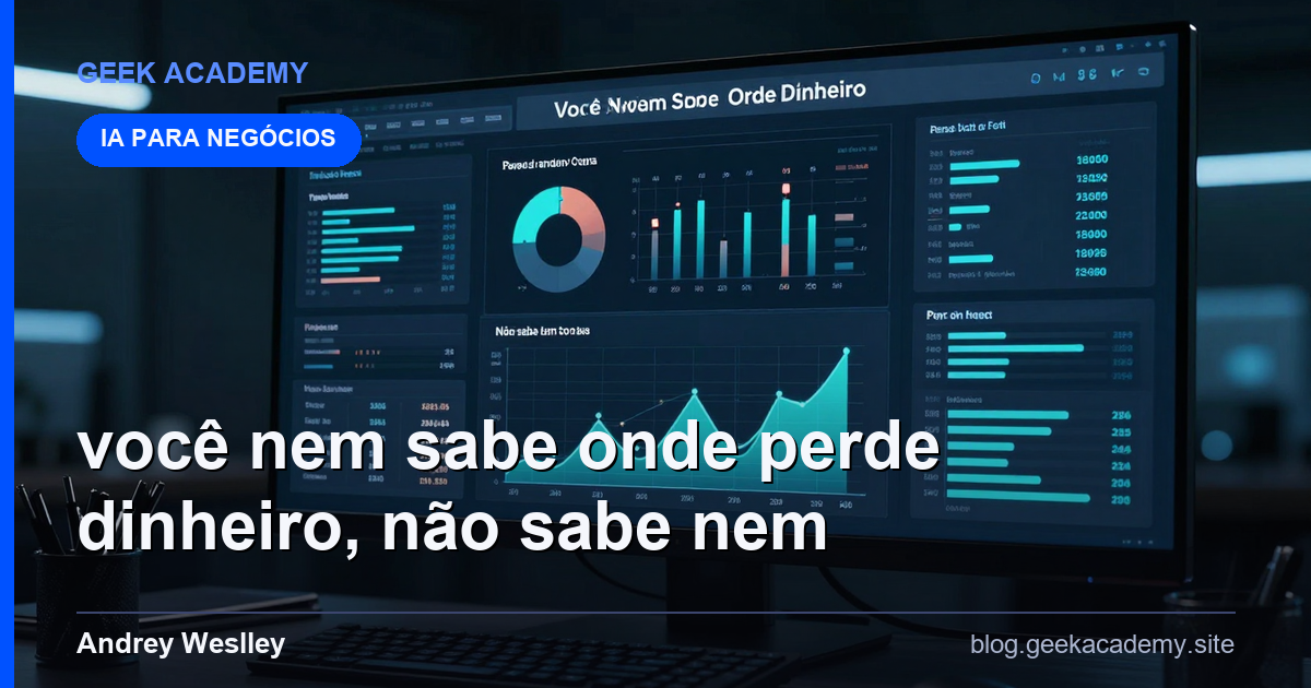 Você Nem Sabe Onde Perde Dinheiro, não sabe nem on Para Iniciantes
